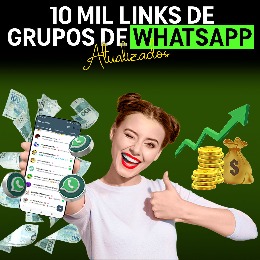 10 mil links de Grupos de WhatsApp